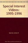 The Complete Guide to Special Interest Videos 19951996