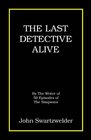 The Last Detective Alive