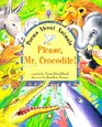 Please Mr Crocodile Poems About Animals