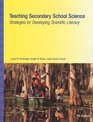 Teaching Secondary School Science Strategies for Developing Scientific Literacy