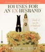 101 Uses for an ExHusband