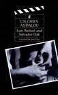 UN Chien Andalou Luis Bunuel and Salvador Dali Foreword by Jean Vigo  Transcription and Introduction by Phillip Drummond