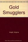 Gold Smugglers