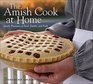 The Amish Cook at Home Simple Pleasures of Food Family and Faith