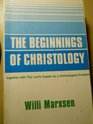 The Beginnings of Christology Together With the Lord's Supper As a Christological Problem