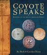 Coyote Speaks Wonders of the Native American World