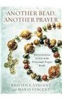 Another Bead Another Prayer Devotions to Use with Protestant Prayer Beads