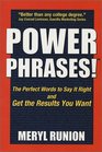 Power Phrases The Perfect Words to Say it Right and Get the Results You Want