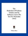 The Hydrolysis Of Sodium Oxalate And Its Influence Upon The Test For Neutrality