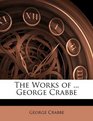 The Works of  George Crabbe