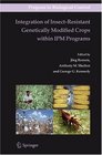 Integration of Insect-Resistant Genetically Modified Crops within IPM Programs (Progress in Biological Control)