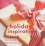 Holiday Inspirations Enjoy the Holiday Season With These 40 Easy Ideas for Recipes Gifts and Decorations