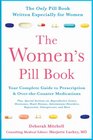 The Women's Pill Book Your Complete Guide to Prescription and OvertheCounter Medications