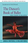 The Dancer's Book of Ballet From Student to Ballerina