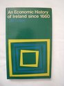 Economic History of Ireland Since 1660