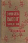 Domestic Rabbit Production