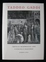 Taddeo Gaddi A Critical Reappraisal and a Catalogue Raissone