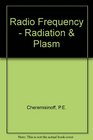 Radio Frequency Radiation  Plasma Processing