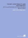 The Best Loved Poems of James Whitcomb Riley With Illustrations by Ethel Franklin Betts