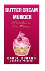 Buttercream Murder A Frosted Love Cozy Mystery  Book 7