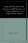 Product Innovation and Directions of International Trade