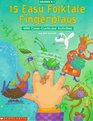 15 Easy Folktale Fingerplays