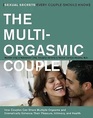 The MultiOrgasmic Couple Sexual Secrets Every Couple Should Know
