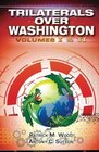 Trilaterals Over Washington Volumes I  II