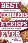 Best Cobblers and Crisps Ever NoFail Recipes for Rustic Fruit Desserts