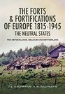 The Forts and Fortifications of Europe 18151945  The Neutral States