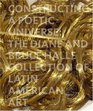 Constructing a Poetic Universe The Diane and Bruce Halle Collection of Latin American Art