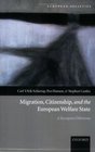 Migration Citizenship and the European Welfare State