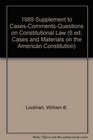 1989 Supplement to CasesCommentsQuestions on Constitutional Law
