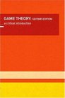 Game Theory A Critical Introduction