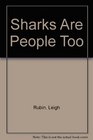 Sharks Are People Too