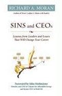 Sins and CEOs Lessons from Leaders and Losers That Will Change Your Career