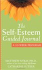 The SelfEsteem Guided Journal A Ten Week Program