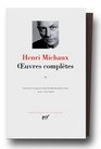 Michaux  Oeuvres compltes tome 2