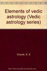 Elements of vedic astrology