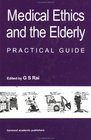Medical Ethics and the Elderly practical guide