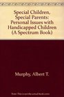 Special Children Special Parents Personal Issues With Handicapped Children