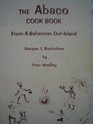 The Abaco cook book from a Bahamian out island Recipes and illustrations