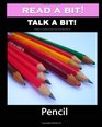 Read a Bit Talk a Bit Pencil