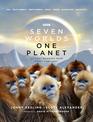 Seven Worlds One Planet Natural Wonders from Every Continent