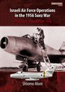 Israeli Air Force Operations in the 1956 Suez War 29 October8 November 1956