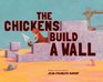 The Chickens Build a Wall