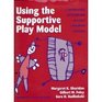 Using the Supportive Play Model Individualized Intervention in Early Childhood Practice