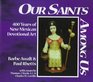 Our Saints Among Us/Nuestros Santos Entre Nosotros 400 Years of New Mexican Devotional Art