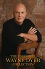 The Essential Wayne Dyer Collection