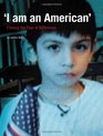 'I am an American' Filming the Fear of Difference